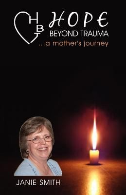 Cover of Hope Beyond Trauma A Mothers Journey