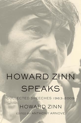 Cover of Howard Zinn Speaks: Collected Speeches 1963-2009