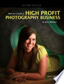 Cover of How to Create a High Profit Photography Business in Any Market
