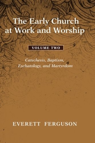 Cover of The Early Church at Work and Worship - Volume 2