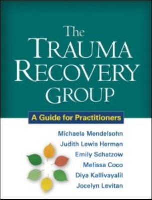 Cover of The Trauma Recovery Group A Guide For Practitioners