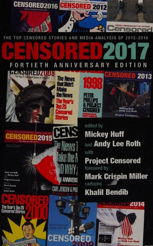 Cover of Censored 2017: The Top Censored Stories and Media Analysis of 2015-2016