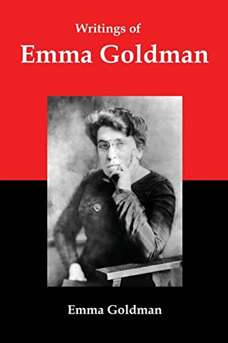 Cover of Writings of Emma Goldman: Essays on Anarchism, Feminism, Socialism, and Communism