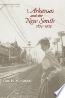 Cover of Arkansas and the New South, 1874–1929