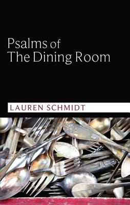 Cover of Psalms Of The Dining Room