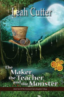 Cover of The Maker, the Teacher, and the Monster