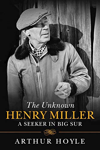 Cover of The Unknown Henry Miller: A Seeker in Big Sur