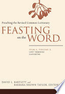 Cover of Feasting on the Word— Year A, Volume 2: Lent through Eastertide