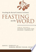 Cover of Feasting on the Word— Year B, Volume 3: Pentecost and Season after Pentecost 1
