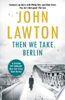 Cover of Then We Take Berlin