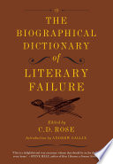 Cover of The Biographical Dictionary of Literary Failure