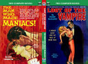 Cover of Loot of the Vampire & The Man Who Made Maniacs