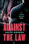 Cover of Against the Law: A Joe the Bouncer Novel