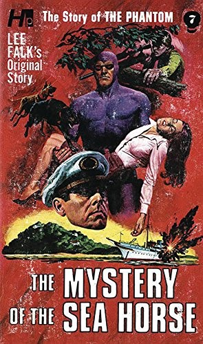 Cover of The Mystery of The Sea Horse: The Story of The Phantom, #7