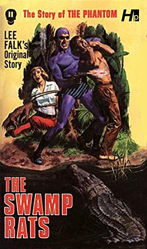 Cover of The Phantom: The Complete Avon Novels: Volume 11 The Swamp Rats!