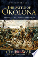 Cover of The Battle of Okolona: Defending the Mississippi Prairie