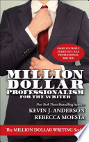 Cover of Million Dollar Professionalism for the Writer