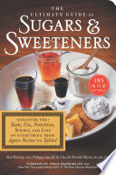 Cover of The Ultimate Guide To Sugars & Sweeteners