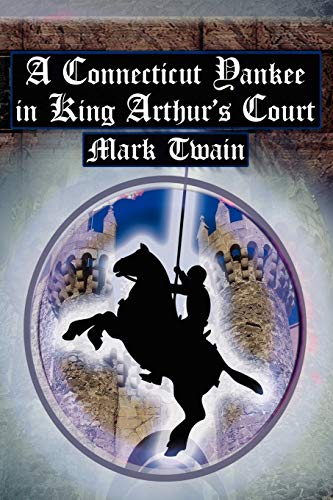 Cover of A Connecticut Yankee in King Arthur's Court: Twain's Classic Time Travel Tale