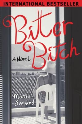 Cover of Bitter Bitch A Novel