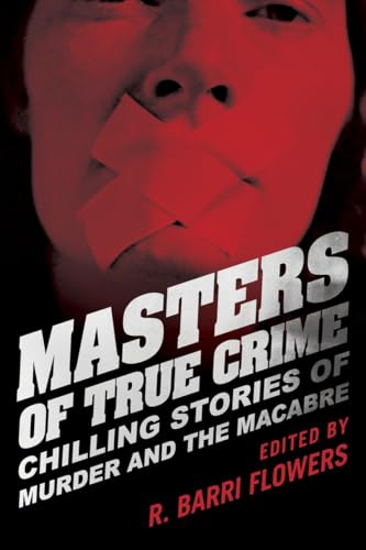 Cover of Masters of True Crime: Chilling Stories of Murder and the Macabre