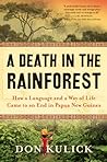 Cover of A Death in the Rainforest: How a Language and a Way of Life Came to an End in Papua New Guinea
