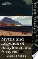 Cover of Myths and Legends of Babylonia and Assyria