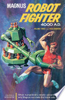Cover of Magnus, Robot Fighter Archives Volume 3