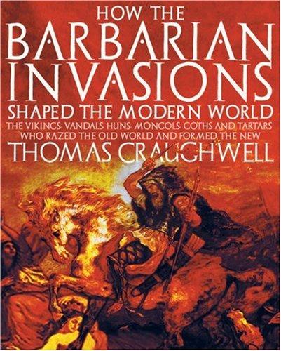 Cover of How the Barbarian Invasions Shaped the Modern World
