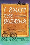 Cover of I Shot the Buddha