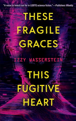 Cover of These Fragile Graces, This Fugitive Heart