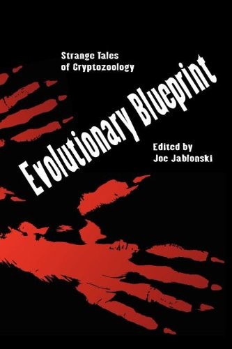 Cover of Evolutionary Blueprint: Strange Tales of Crytozoology
