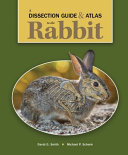 Cover of A Dissection Guide and Atlas to the Rabbit