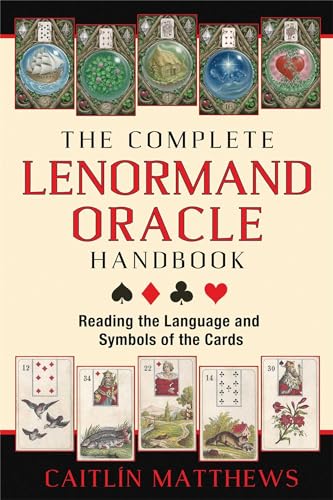 Cover of The Complete Lenormand Oracle Handbook: Reading the Language and Symbols of the Cards