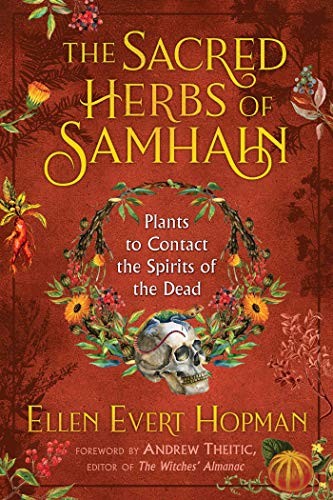 Cover of The Sacred Herbs of Samhain: Plants to Contact the Spirits of the Dead