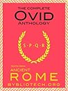 Cover of The Complete Ovid Anthology: Metamorphosis, Fasti, the Art of Love, the Art of Beauty, Loves Cure, the Amours, the Heroides, the Pontic Epistles, Ibis, Tristia