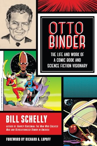 Cover of Otto Binder: The Life and Work of a Comic Book and Science Fiction Visionary