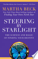 Cover of Steering by Starlight: The Science and Magic of Finding Your Destiny