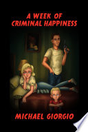 Cover of A Week of Criminal Happiness
