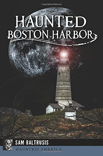 Cover of Haunted Boston Harbor