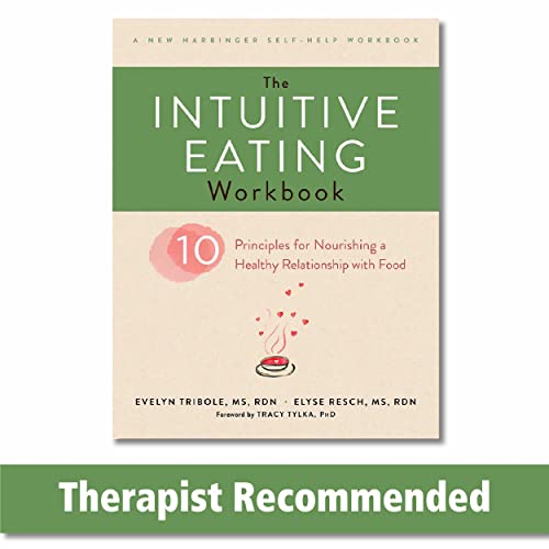 Cover of The Intuitive Eating Workbook: Ten Principles for Nourishing a Healthy Relationship with Food