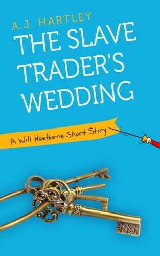 Cover of The Slave Trader's Wedding: A Will Hawthorne Short Story