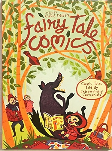 Cover of Fairy Tale Comics - Classic Tales Told By Extraordinary Cartoonists