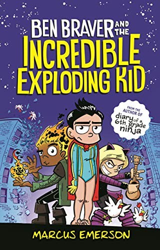 Cover of Ben Braver and the Incredible Exploding Kid