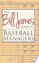 Cover of The Bill James Guide to Baseball Managers