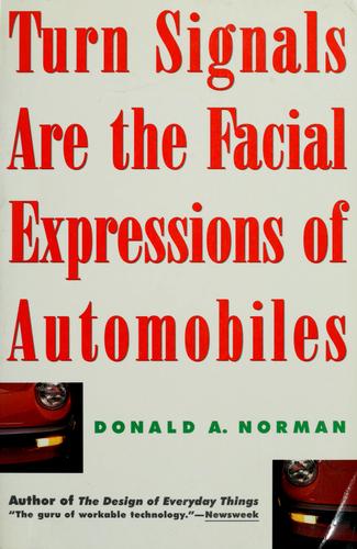 Cover of Turn Signals Are The Facial Expressions Of Automobiles