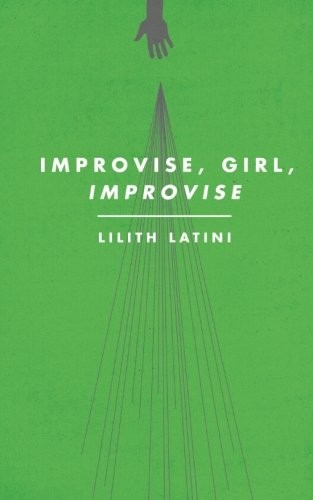 Cover of Improvise, Girl, Improvise