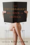 Cover of The Sexy Librarian's Big Book of Erotica