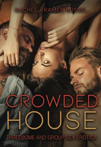 Cover of Crowded House: Threesome and Group Sex Erotica