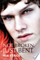 Cover of Not Broken, Just Bent